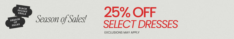 Season of Sales - 25% Off Select Dresses
